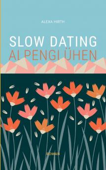 Slow Dating Alpenglühen