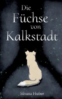 Die Füchse von Kalkstadt