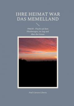 Ihre Heimat war das Memelland