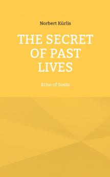 The Secret of Past Lives