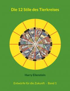 Die 12 Stile des Tierkreises