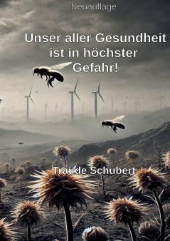 Unsere Gesundheit ist in höchster Gefahr!