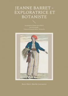 Jeanne Barret - Exploratrice et botaniste