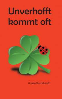 Unverhofft kommt oft