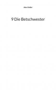 9 Die Betschwester