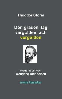 Den grauen Tag vergolden ach vergolden