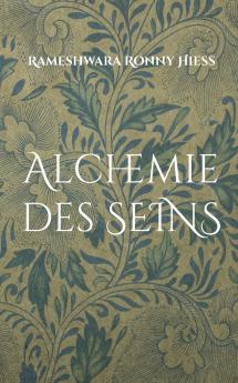 Alchemie des Seins