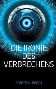 Die Ironie des Verbrechens