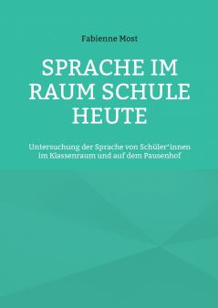 Sprache im Raum Schule heute