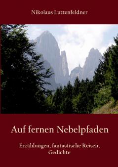 Auf fernen Nebelpfaden
