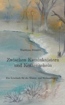 Zwischen Kaminknistern und Kerzenschein