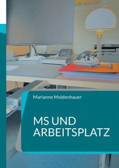 MS und Arbeitsplatz