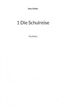 1 Die Schulreise
