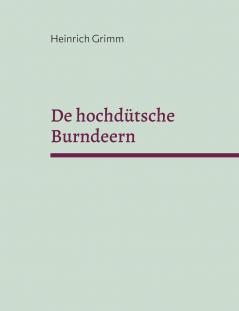 De hochdütsche Burndeern