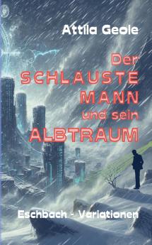 Der schlauste Mann und sein Albtraum