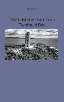 Der flüsterne Turm von Twofould Bay