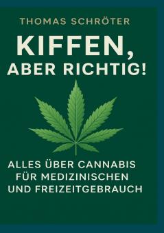 Kiffen aber richtig!