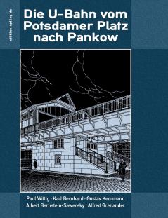 Die U-Bahn vom Potsdamer Platz nach Pankow