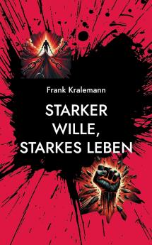 Starker Wille starkes Leben