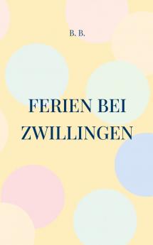 Ferien bei Zwillingen