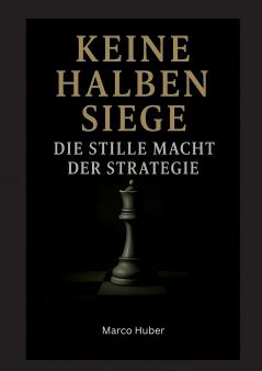 Keine halben Siege
