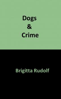 Dogs & Crime