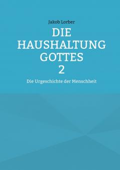Die Haushaltung Gottes Band 2