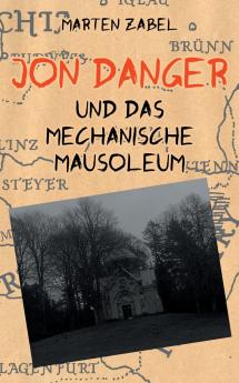 Jon Danger und das Mechanische Mausoleum