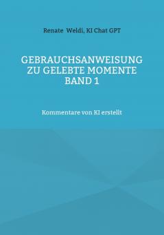 Gebrauchsanweisung zu Gelebte Momente Band 1