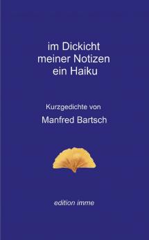 im Dickicht meiner Notizen ein Haiku