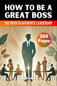How to be a Great Boss Book