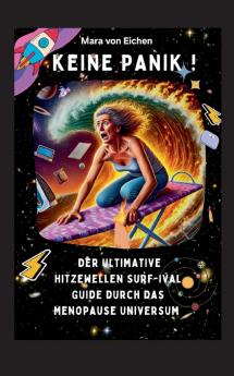 Keine Panik! Der ultimate Hitzewelle Surf-ival Guide durch das Menopause Universum