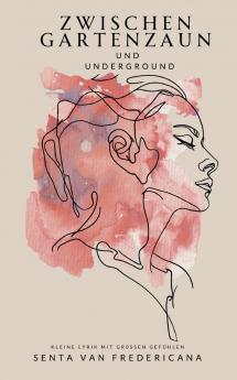 Zwischen Gartenzaun und Underground