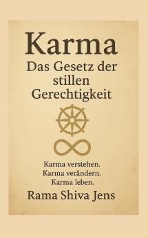 Karma - Das Gesetz der stillen Gerechtigkeit