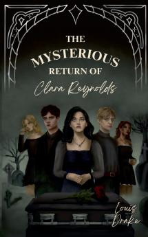 The mysterious return of Clara Reynolds
