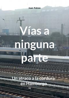 Vías a ninguna parte
