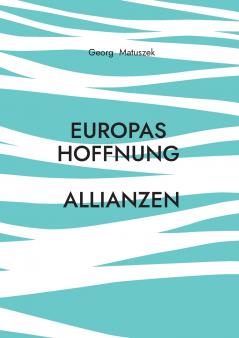 Europas Hoffnung   Allianzen