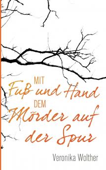 Mit Fuß und Hand dem Mörder auf der Spur