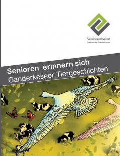 Senioren erinnern sich - Ganderkeseer Tiergeschichten