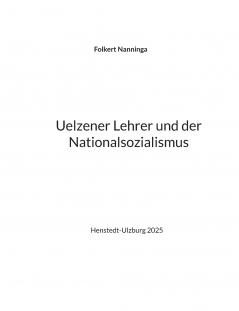 Uelzener Lehrer und der Nationalsozialismus