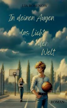 In deinen Augen das Licht der Welt