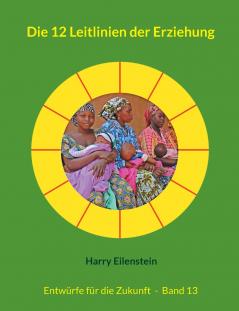 Die 12 Leitlinien der Erziehung
