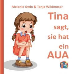 Tina sagt sie hat ein AUA