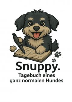 Snuppy. Tagebuch eines ganz normalen Hundes