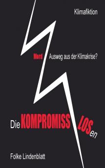 Die Kompromisslosen