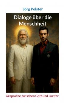 Dialoge über die Menschheit