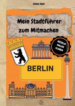 Mein Stadtführer zum Mitmachen Berlin