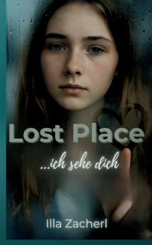 Lost Place - Ich sehe dich