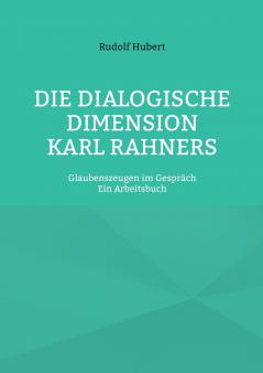 DIE DIALOGISCHE DIMENSION KARL RAHNERS