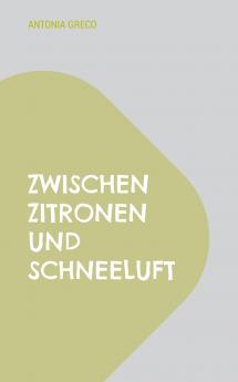 Zwischen Zitronen und Schneeluft
